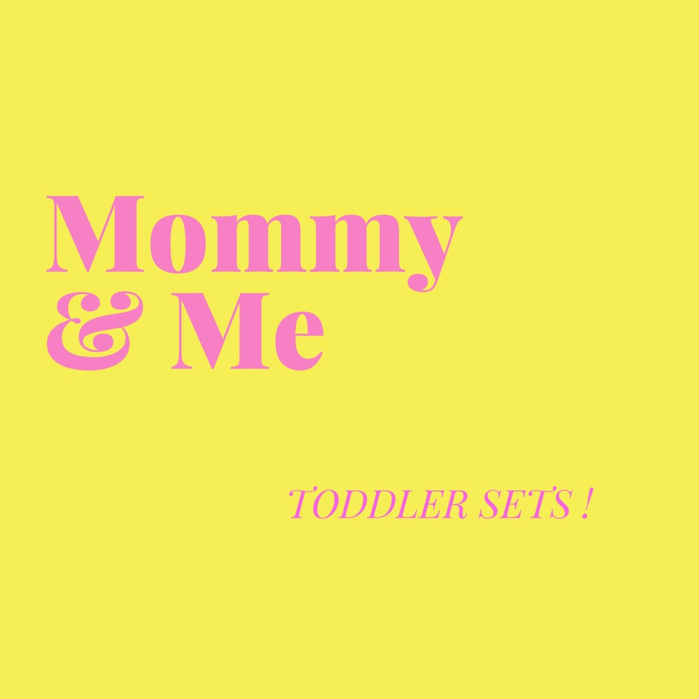 Mommy & Me TODDLER Bundle