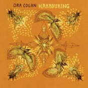 Image of ORA COGAN - "Harbouring" [BR-003]