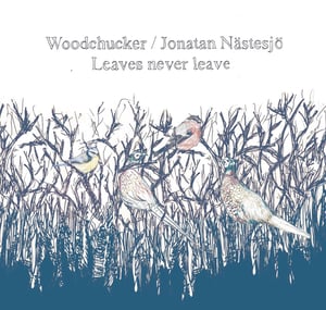 Image of Woodchucker-Leaves Never Leave