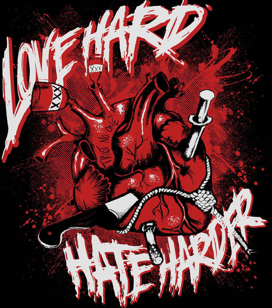 Image of LOVE HARD, HATE HARDER UNISEX T-shirt