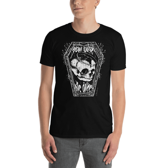 Image of YOU ONLY DIE ONCE UNISEX Tshirt 