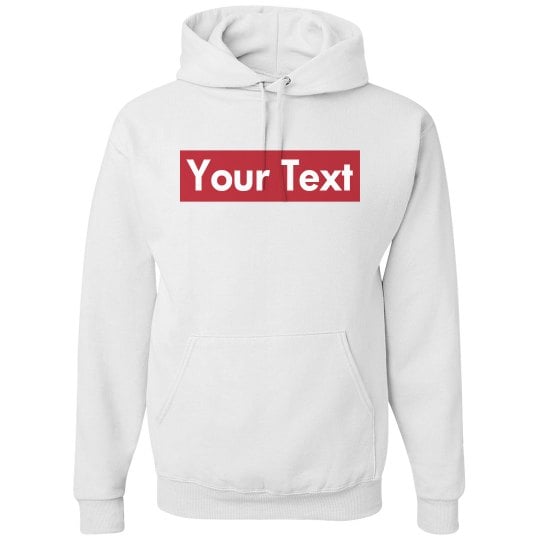 Image of Custom Hoodie CUSTOMIZED YOUR WAY