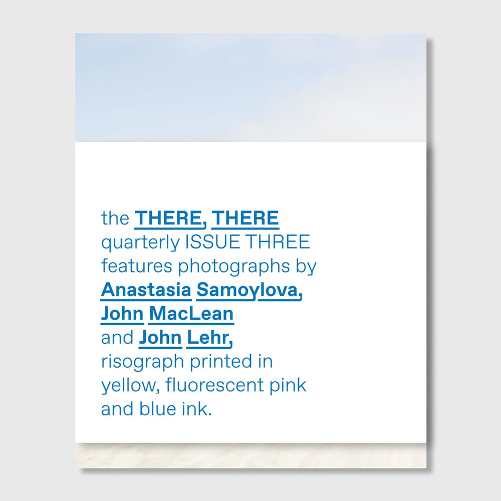 Image of the THERE, THERE quarterly // ISSUE THREE