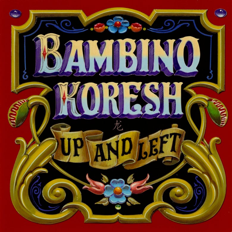 Image of BAMBINO KORESH :: Up And Left