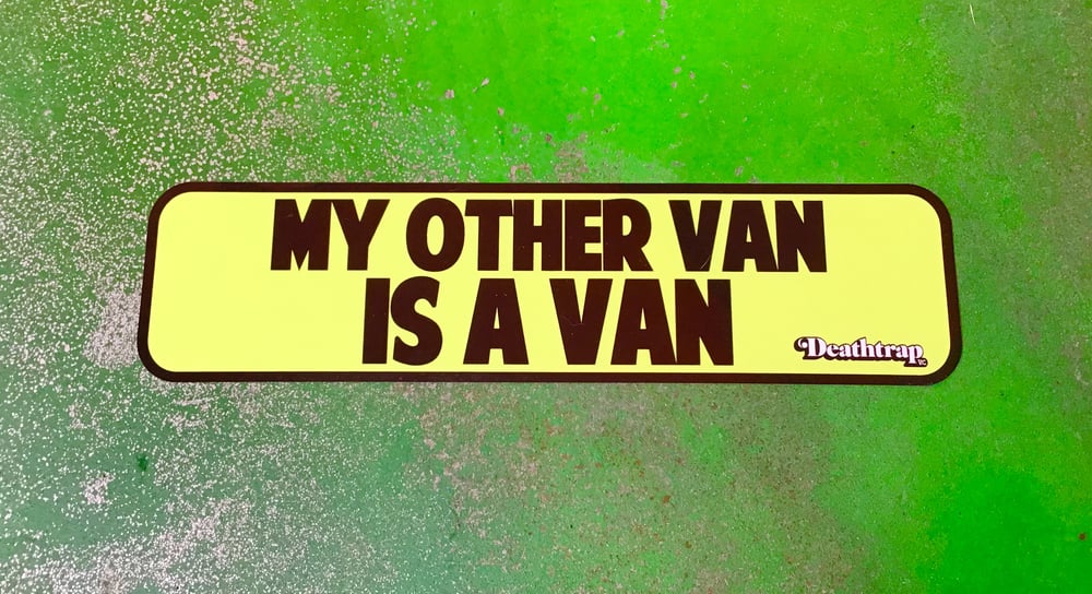 Image of My other van is a van!