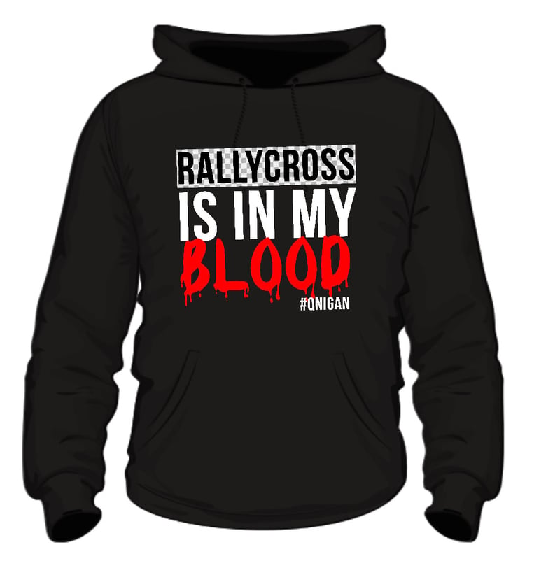 Image of Rallycross is in my Blood Hoodie