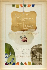 Image 1 of Book:Misfits of Love {Healing Conversations in the Barnyard}