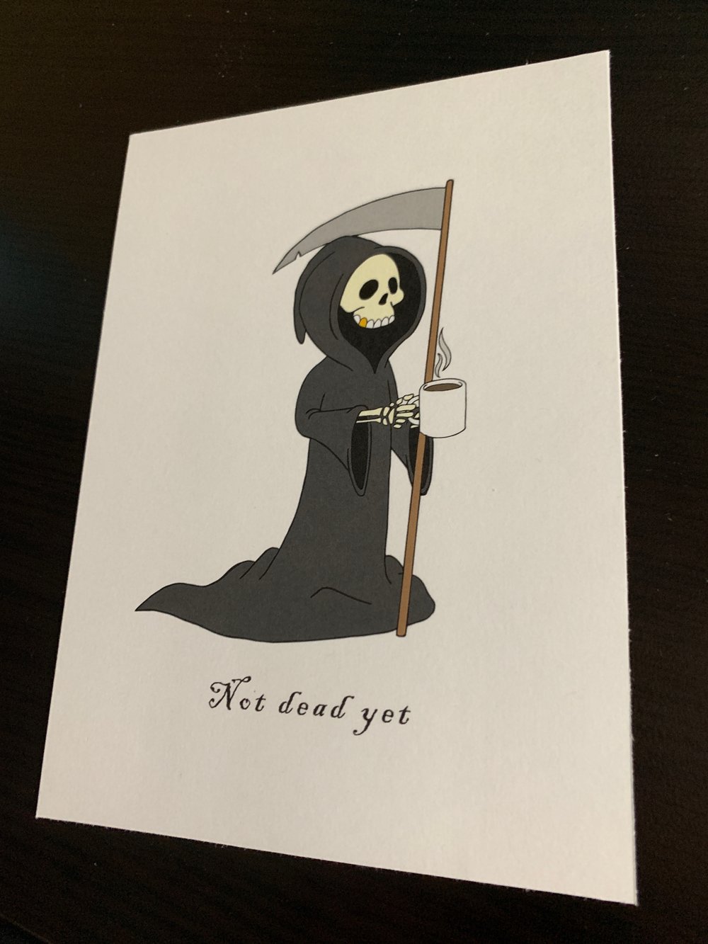 Image of "Not Dead Yet" Print