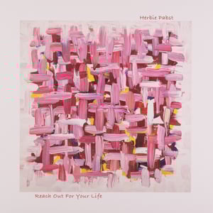Image of Herbie Pabst "Reach Out For Your Life" 12" EP (reissue)