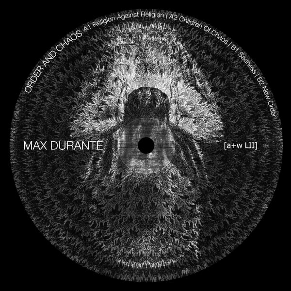 Image of [a+w LII] Max Durante - Order And Chaos 12" 
