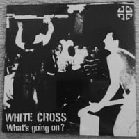 Image 1 of White Cross, What's Going On? 12"LP