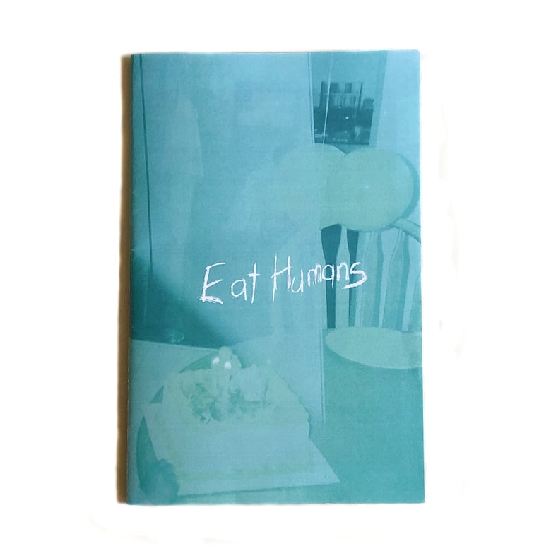 Image of 2015 'Eat Humans' Zine