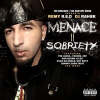 Remy R.E.D & DJ RAH2K MENACE TO SOBRIETY (Hard Copy)