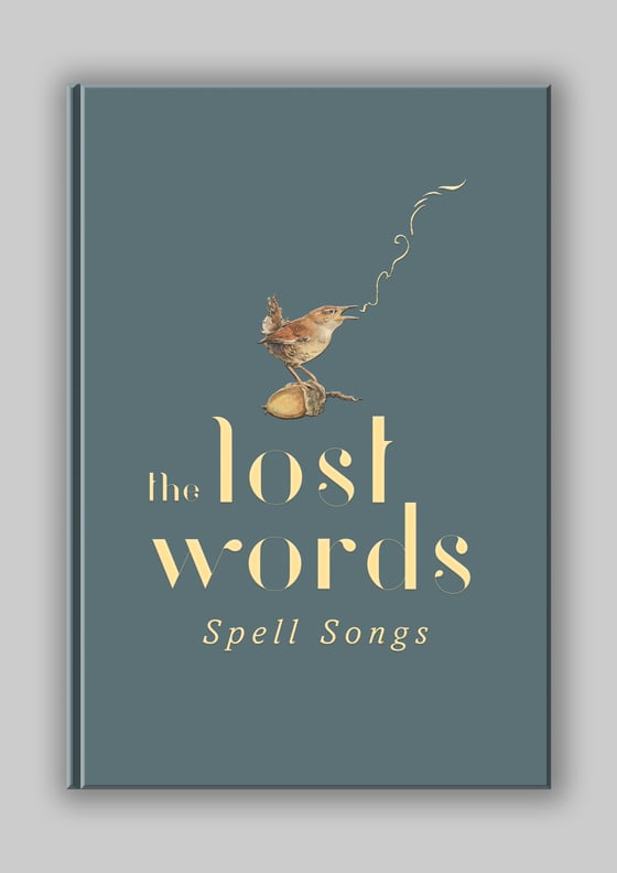 Image of The Lost Words: Spell Songs