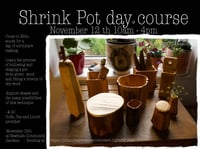 Image 1 of Shrink Pot Making day course November 12th