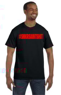 Image 2 of SNKRS App Aint Shit Tee