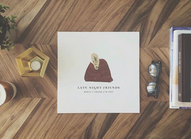 Image of Late Night Friends - What I Think I'm Not (VINYL - LTD to 500)