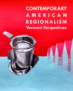 Image of Contemporary American Regionalism: Vermont Perspectives
