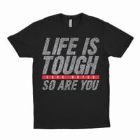 Life is Tough Tee (Red Team)