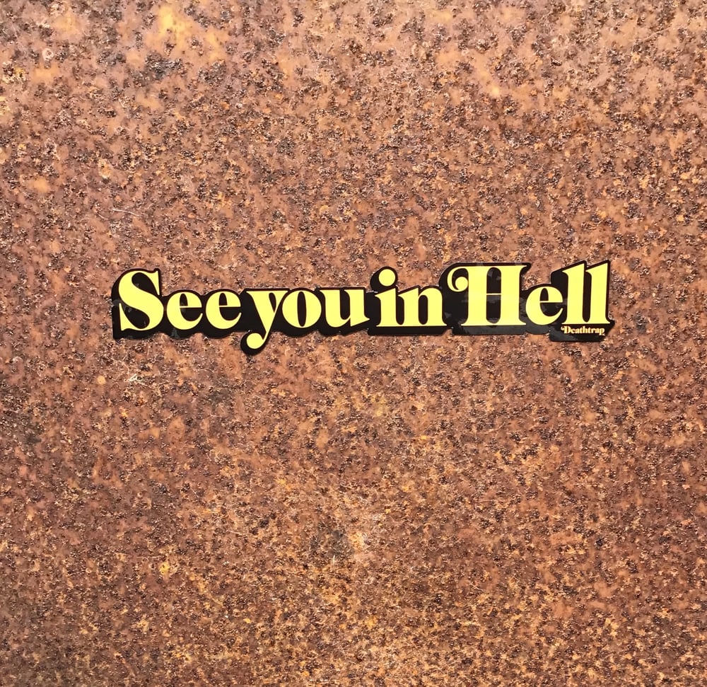 Image of See you in Hell!