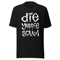Image 1 of DIE YUPPIE SCUM Unisex t-shirt