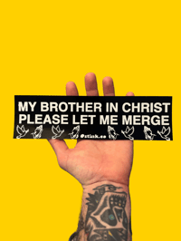 Brother in Christ Bumper Sticker