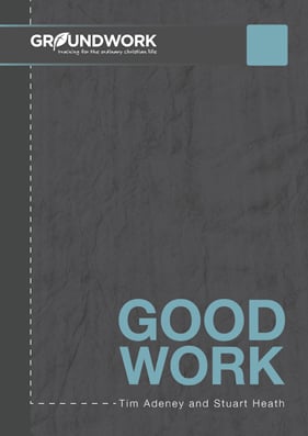 Image of Good Work: A labour of love (paperback)