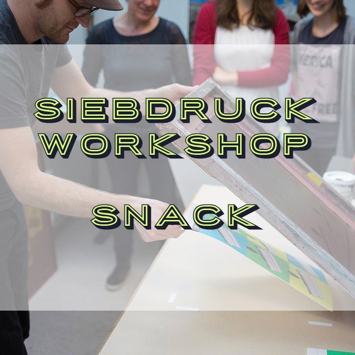SIEBDRUCK WORKSHOPS