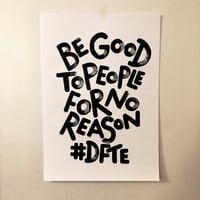 Image 1 of Be Good To People For No Reason (A2)