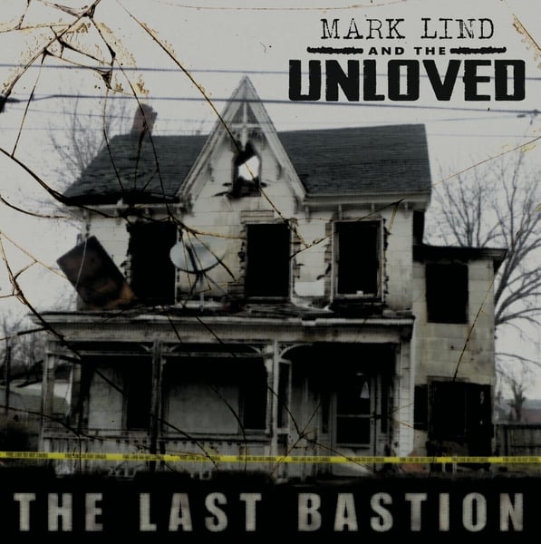 Image of SLNR-028LP Mark Lind & The Unloved - The Last Bastion LP