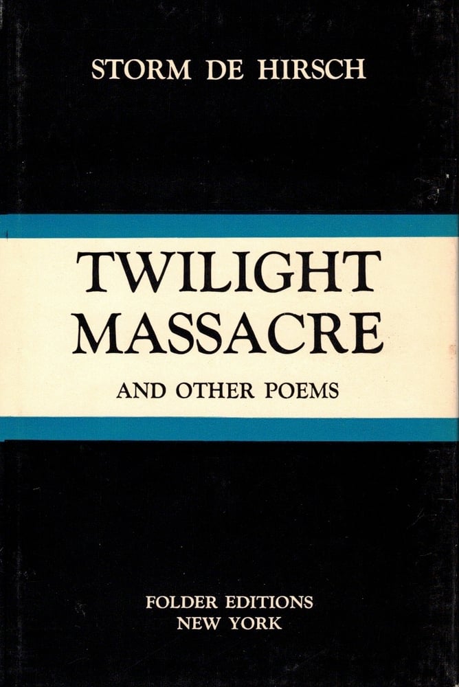 Image of Twilight Massacre and Other Poems, by Storm De Hirsch