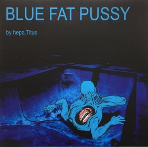 Image of HEPA.TITUS "Blue Fat Pussy" LP + DL-Code
