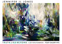 Jennifer JL Jones: "Truth Lies Beyond" Exhibition Print