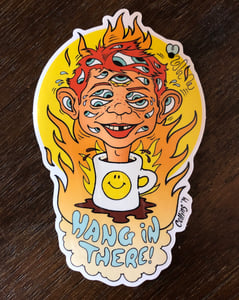 Image of New! HANG IN THERE! Sticker