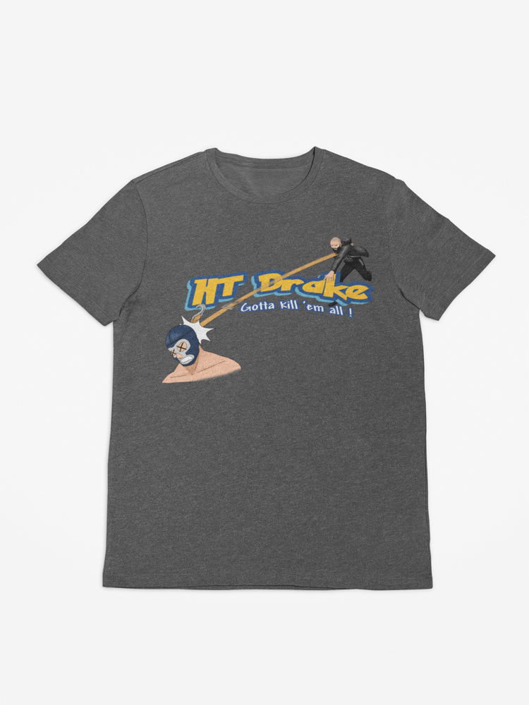 Image of Gotta Kill Em All HT Drake T-Shirt