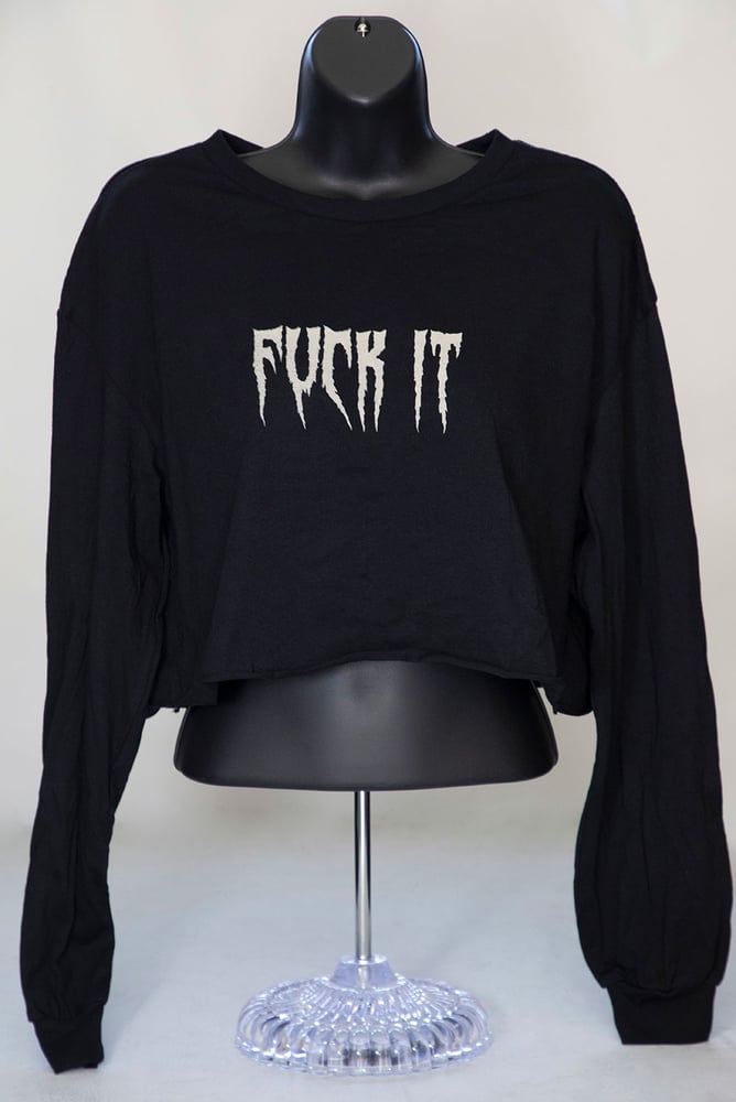 Image of FUCK IT! Womens long sleeve crop