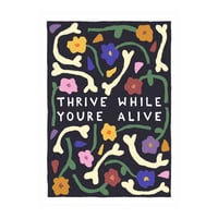Thrive While You're Alive