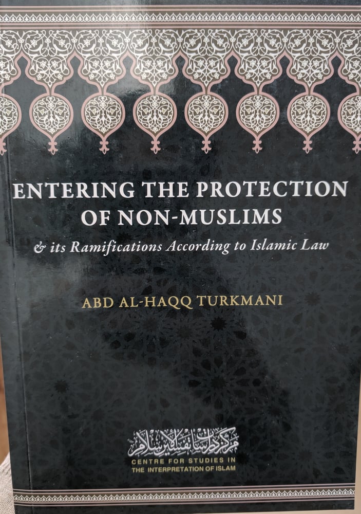 Image of Entering the Protection of the Non-Muslims & It's Ramifications According to Islamic Law