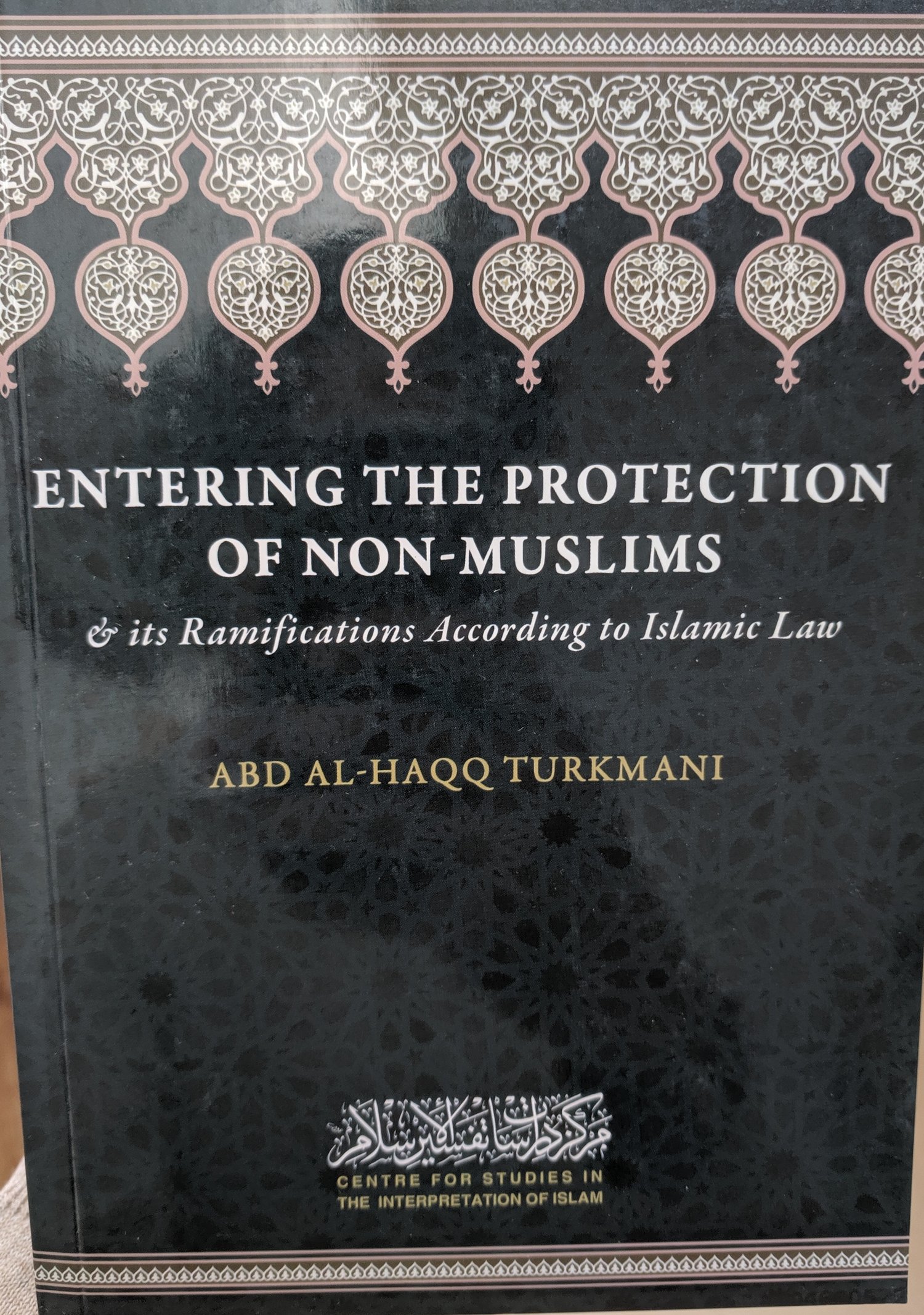 Image of Entering the Protection of the Non-Muslims & It's Ramifications According to Islamic Law