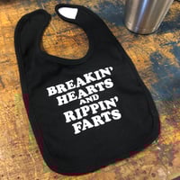 Breakin' Hearts & Rippin' Farts - Bib