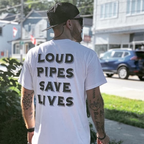 Image of Chop Shop Industries “Loud Pipes Save Lives” Tee
