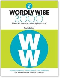 6th Grade-Wordly Wise 3000, 4th Edition, Vocabulary Grades 