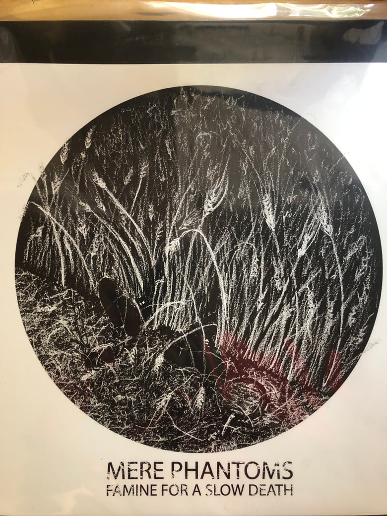 Image of Mere Phantoms - Famine for A Slow Death LP