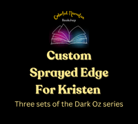 Custom Sprayed Edge For Kristen- Three sets of Dark Oz Series