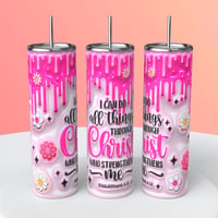 I CAN DO ALL THINGS THAT STRENGTHEN ME TUMBLER 
