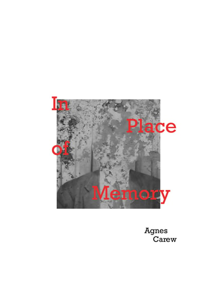 Image of Agnes Carew - In Place of Memory