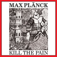 MAX PLANCK - Kill the Pain CD