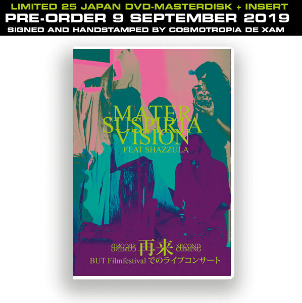 Image of LTD25 Mater Suspiria Vision feat Shazzula SECOND COMING live at BUT Filmfestival JAPAN DVD