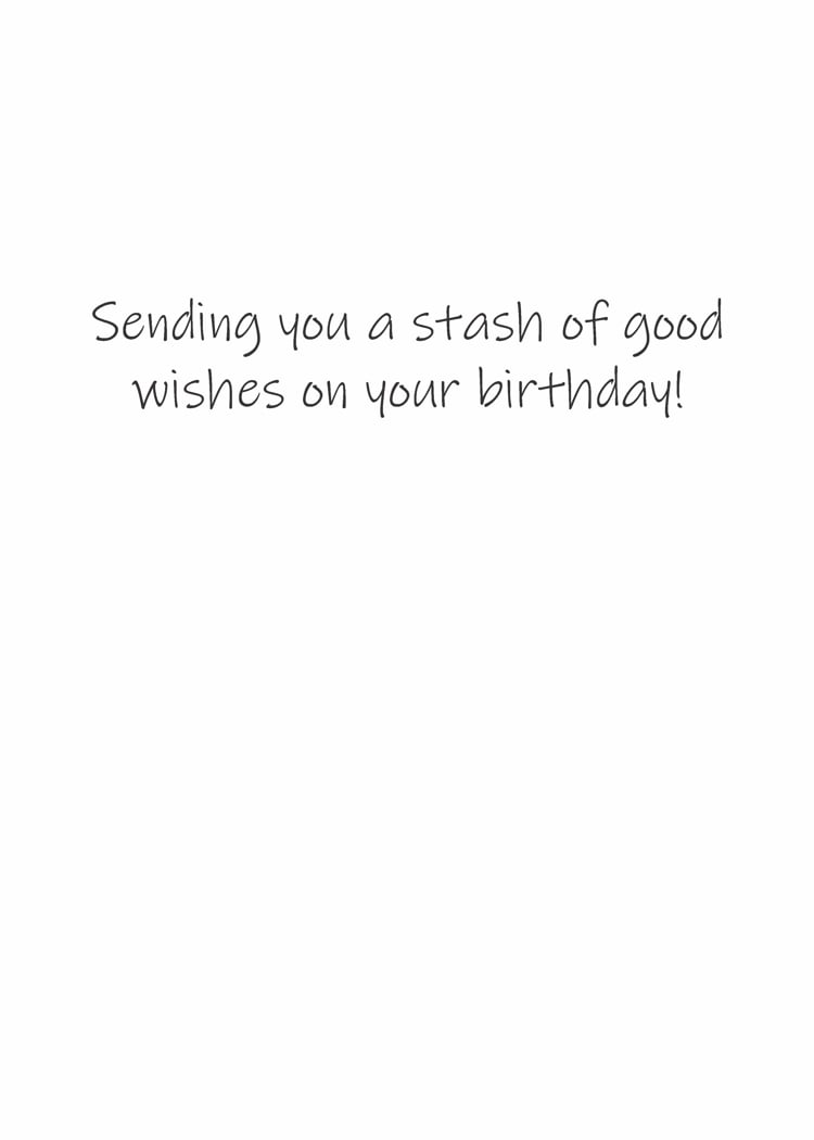 "Stash of Good Wishes" Birthday Card - By the Yard®