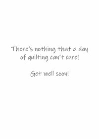 Image 2 of "Just Buy More Fabric" Get Well Card - By the Yard®